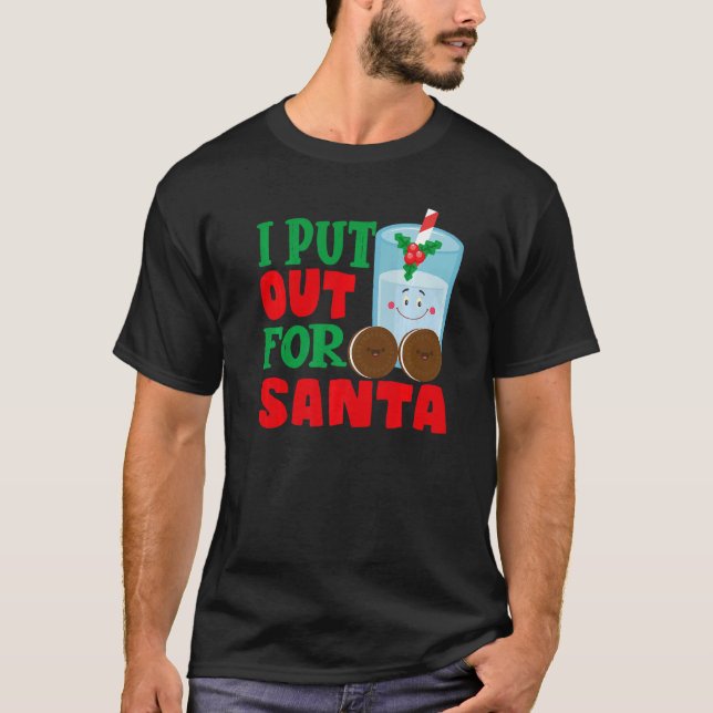 Camiseta I Put Out For Santa Claus Cookie Milk Christmas    (Frente)