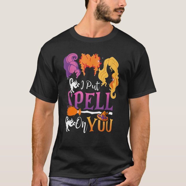 Camiseta I Put Spell On You Witch Sisters Halloween Quote (Frente)
