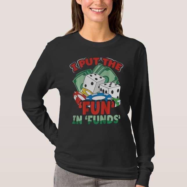 Camiseta I Put The Fun In Funds Backprint Casino (Frente)