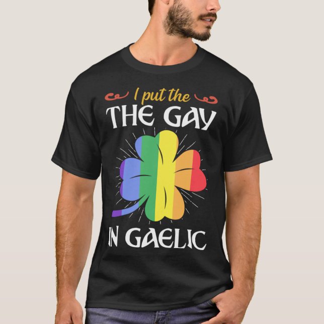 Camiseta I Put The Gay In Gaelic St Patricks Day Shamrock L (Frente)