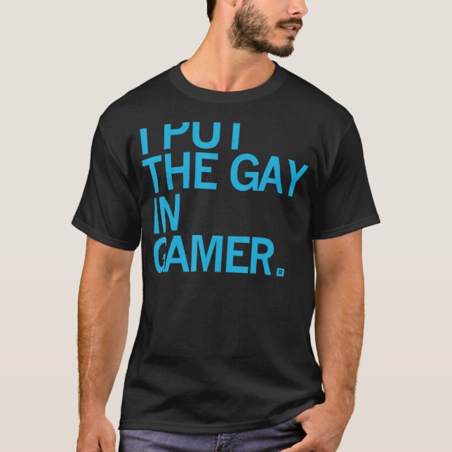 Camiseta I Put The Gay In Gamer  For Men Women (Frente)