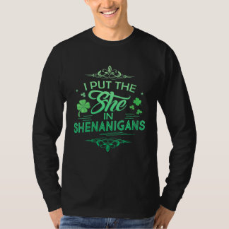 Camiseta I Put The She In Shenanigans St Patrick s Day