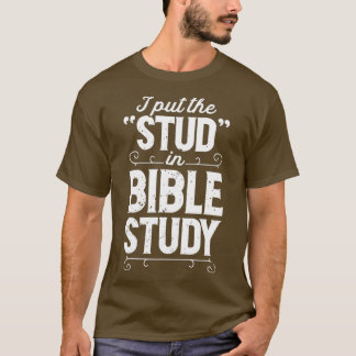 Camiseta I Put The Stud In Bible Study Christian Men