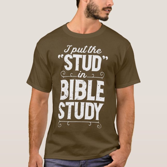 Camiseta I Put The Stud In Bible Study Christian Men (Frente)