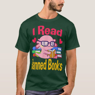 Camiseta I Read Banned Book Lover Reader Nerd Funny Aolotl