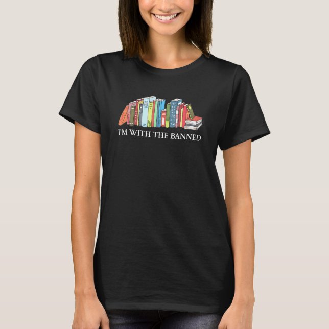 Camiseta I Read Banned Books I m With The Banned  Books (Frente)