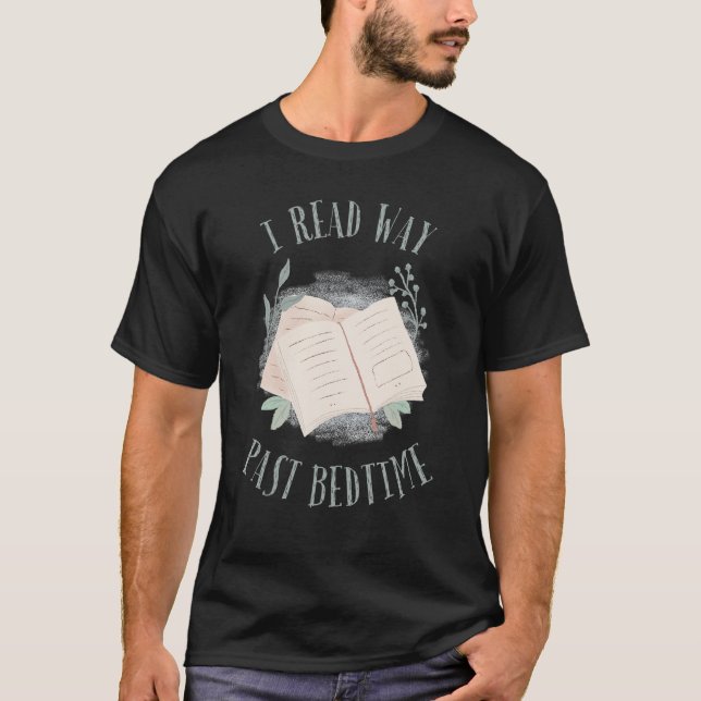 Camiseta I Read Past Bedtime Bookish Reading  Literary Read (Frente)
