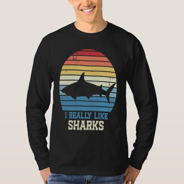Camiseta I Really Like Sharks Retro Shark For Kids Men Wome (Frente)