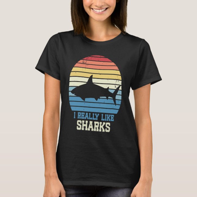 Camiseta I Really Like Sharks Retro Shark For Kids Men Wome (Frente)