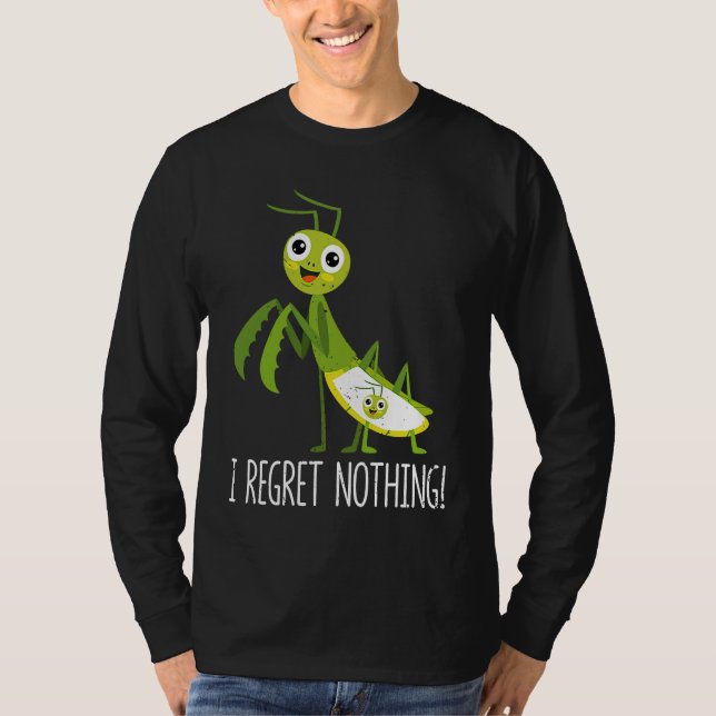 Camiseta I Regret Nothing Praying Mantis Insect  Valentine' (Frente)