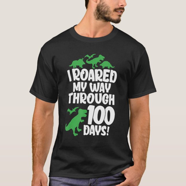 Camiseta I Roared My Way Through 100 Days Of School Dinosau (Frente)