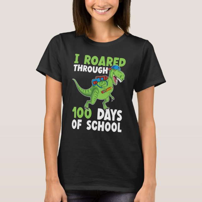 Camiseta I Roared Through 100 Days Of School Dinosaur 100th (Frente)