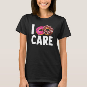 Camiseta I Rosquinha Care Doughnut Pun Sarcastic Dizendo Co