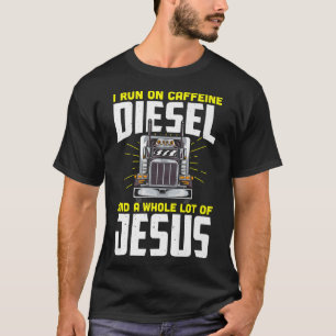 Camiseta I run on caffeine diesel and a whole lot of jesus 