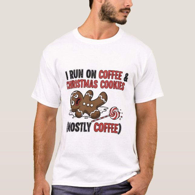 Camiseta I Run On Coffee & Christmas Cookies (Frente)