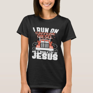 Camiseta I run un Caffeine Diesel and a whole lot of Jesus