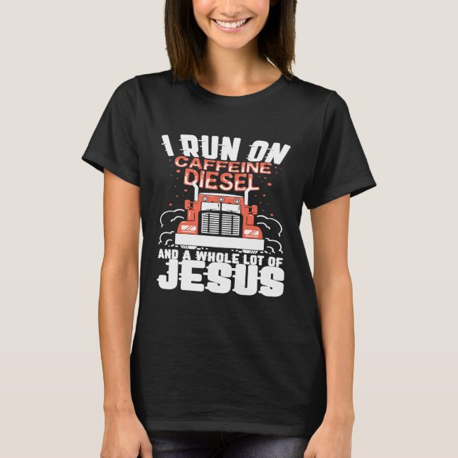 Camiseta I run un Caffeine Diesel and a whole lot of Jesus (Frente)