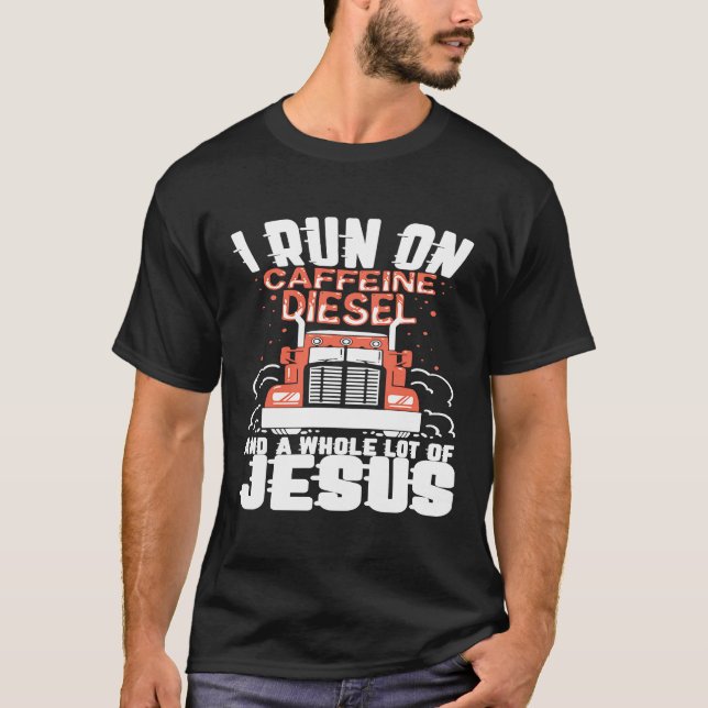 Camiseta I run un Caffeine Diesel and a whole lot of Jesus (Frente)