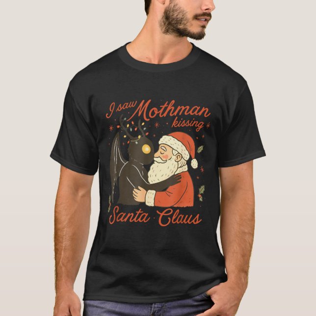 Camiseta I Saw Mothman Kissing Santa Funny Christmas Santa  (Frente)