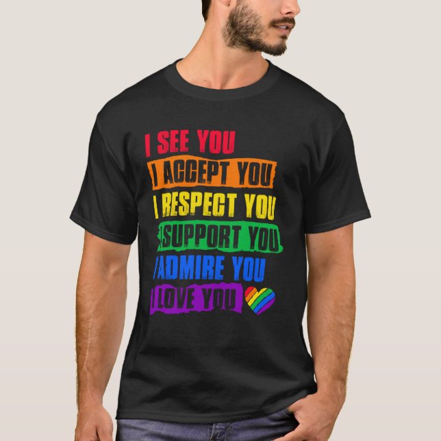 Camiseta I See Accept Respect Support Admire Love You LGBTQ (Frente)
