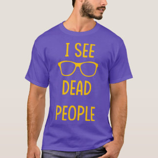 Camiseta I See Dead People white