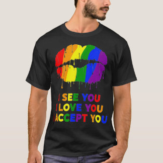 Camiseta I See You I love You I Accept You LGBT Lips
