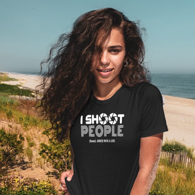 Camiseta I shoot people funny photographer lover quote (Criador carregado)