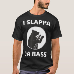 Camiseta I Slappa Da Bass T-Shirt Bear Playing Base Guitar 