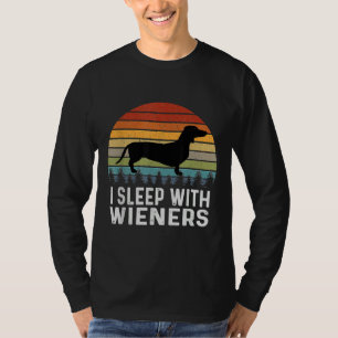Camiseta I Sleep With Wieners Funny Doxie Dachshund