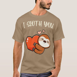 Camiseta I Sloth You Cute Sloth Love Hearts Fun Animals
