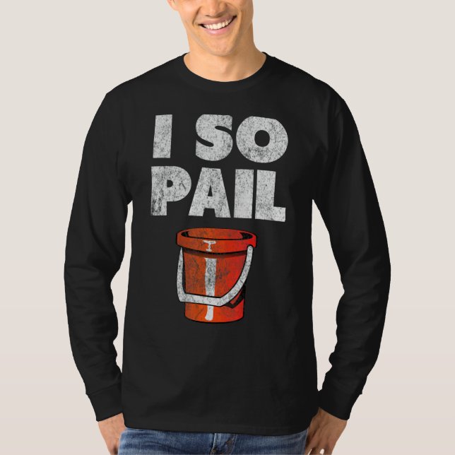 Camiseta I So Pail Puns Goofy Cota Slogan (Frente)