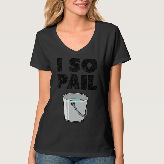 Camiseta I So Pail Puns Goofy Cota Slogan (Frente)