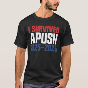Camiseta I Sobreviveu a APUSH 2025-2026 AP US History APUSH
