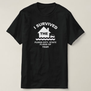 Camiseta I Sobreviveu à Inundação de (adicionar Cidade, 