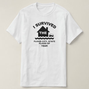 Camiseta I Sobreviveu à Inundação de (adicionar Cidade, 