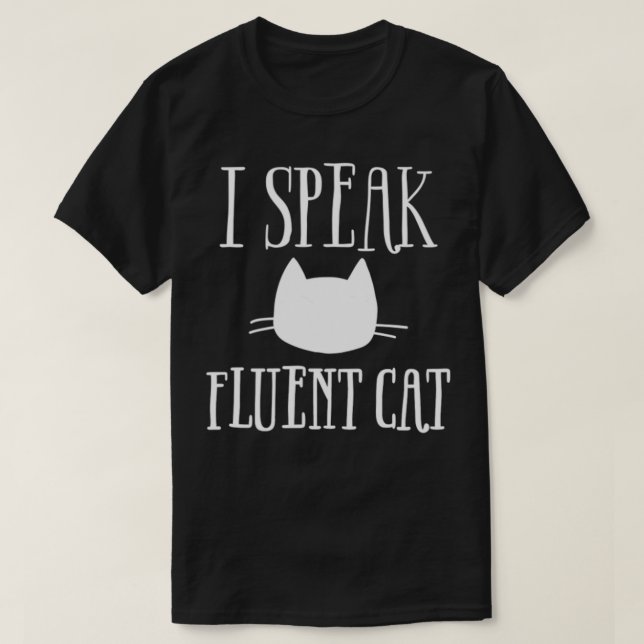 CAMISETA I SPEAK FLUENT CAT  (Frente do Design)