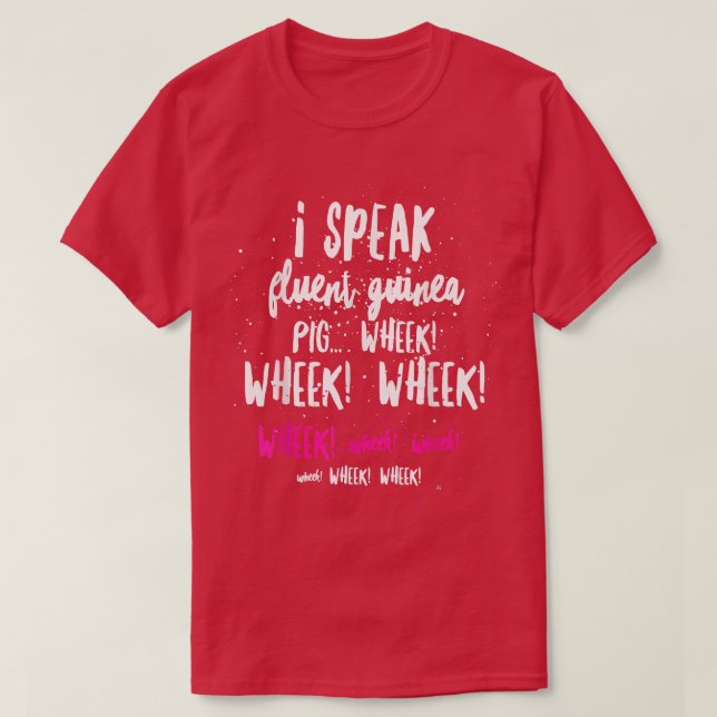 Camiseta I Speak Fluent Guinea Pig  (Frente do Design)