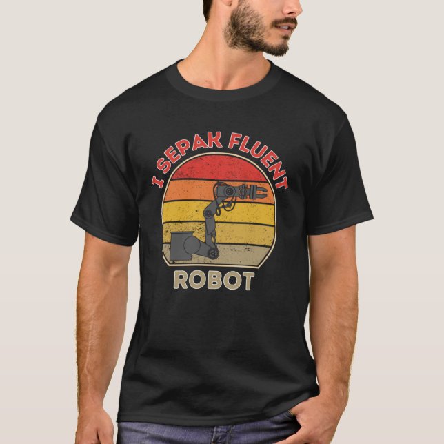 Camiseta I Speak Fluent Robot   Robotics (Frente)