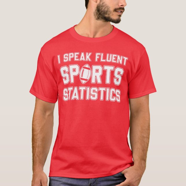 Camiseta I Speak Fluent Sports Statistics Foottball Sports  (Frente)