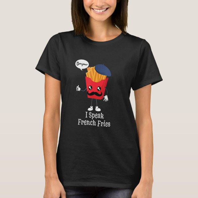 Camiseta I Speak French Fries  Fast Food (Frente)