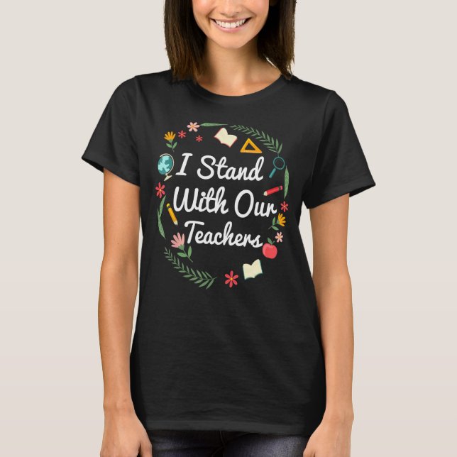 Camiseta I Stand With Our Teacher Support Teachers Best App (Frente)