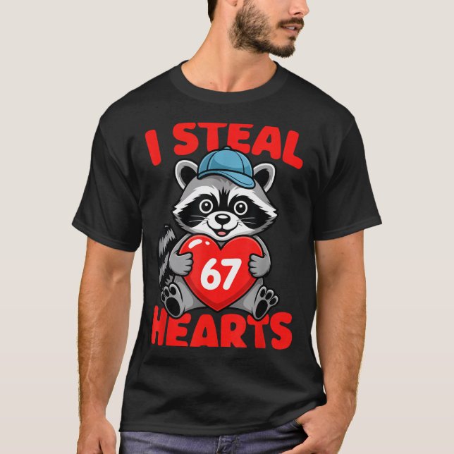 Camiseta I Steal 67 Hearts Funny 67 Valentine Raccoon Men B (Frente)