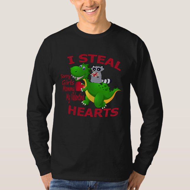 Camiseta I Steal Hearts Sorry Girls Mommy My Valentine Dino (Frente)