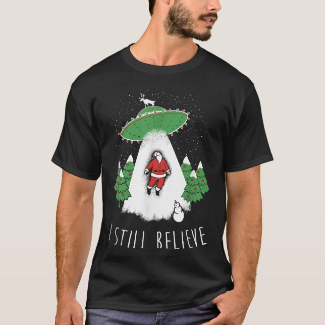 Camiseta I Still Believe Santa Claus Alien Spaceship Funny  (Frente)
