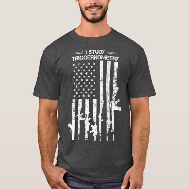 Camiseta I Study Triggernometry  Funny Gun Pro Guns Flag (Frente)