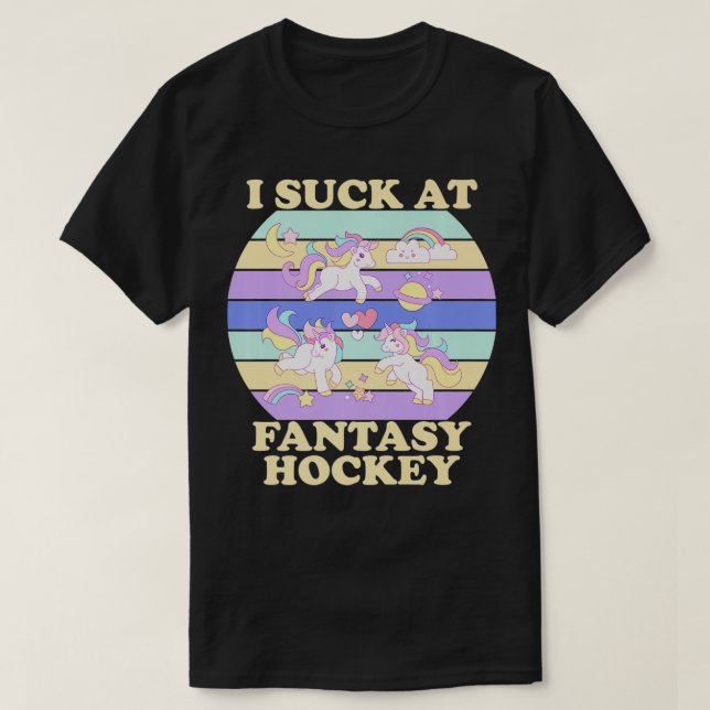 Camiseta I Suck At Fantasy Hockey Funny FF League Loser Pre (Frente do Design)