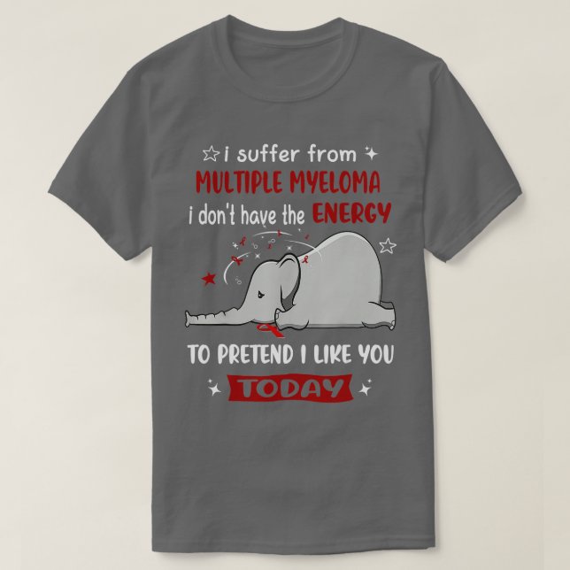 Camiseta I Suffer From Multiple Myeloma Awareness Elephant  (Frente do Design)
