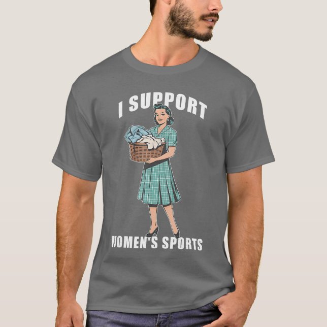 Camiseta I Support Womens Sports Funny Do Housework Design  (Frente)