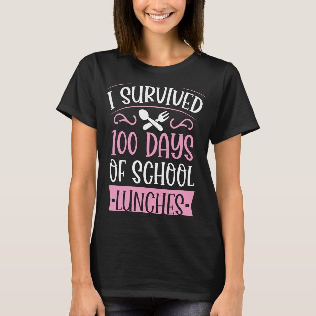 Camiseta I Survived 100 Days of School Lunches  Kindergarte (Frente)