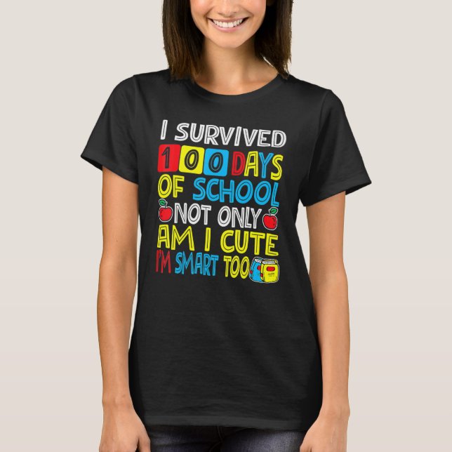 Camiseta I Survived 100 Days Of School Student Smart And Cu (Frente)